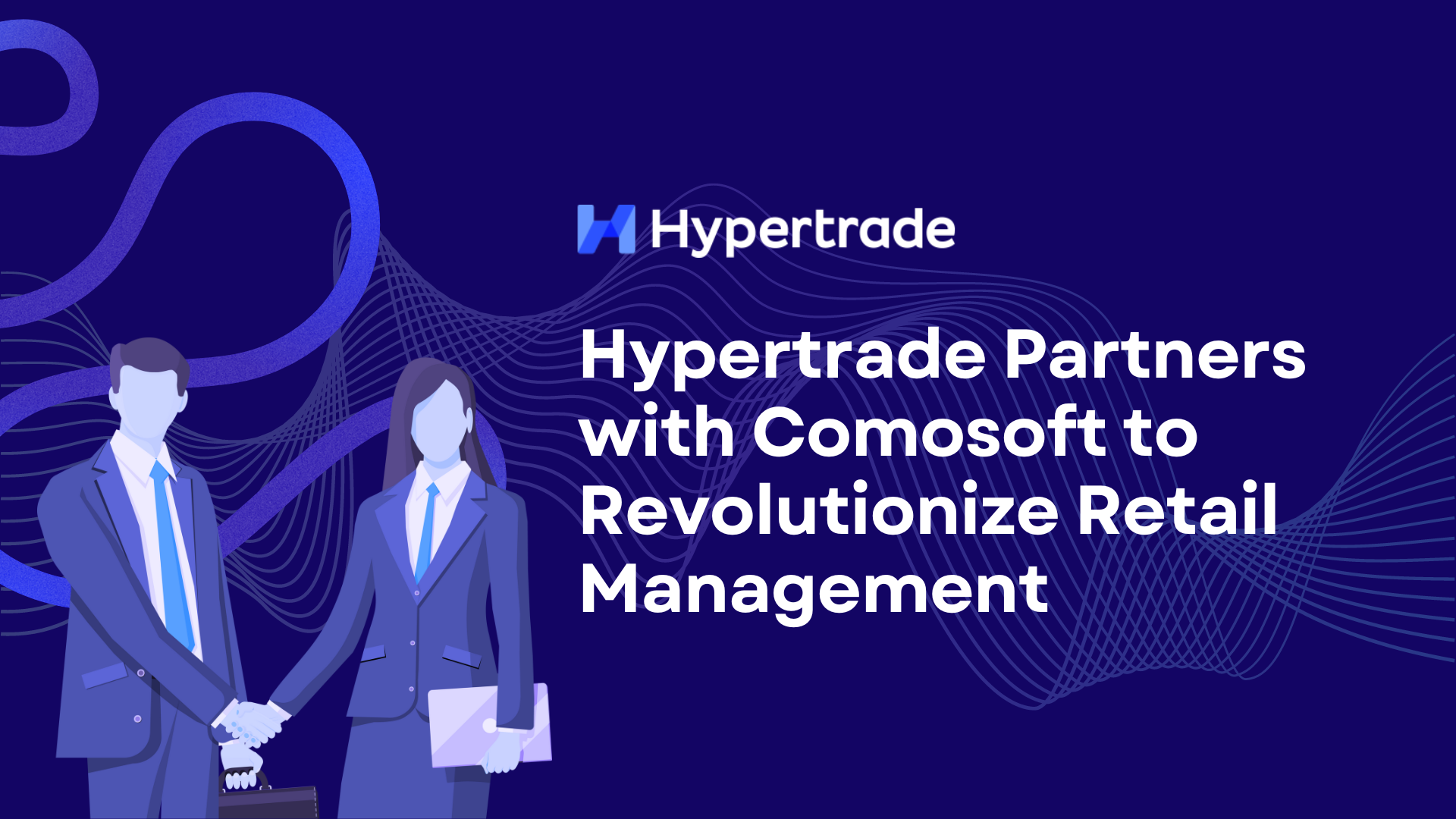 Hypertrade Partners with Comosoft to Revolutionize Retail Management