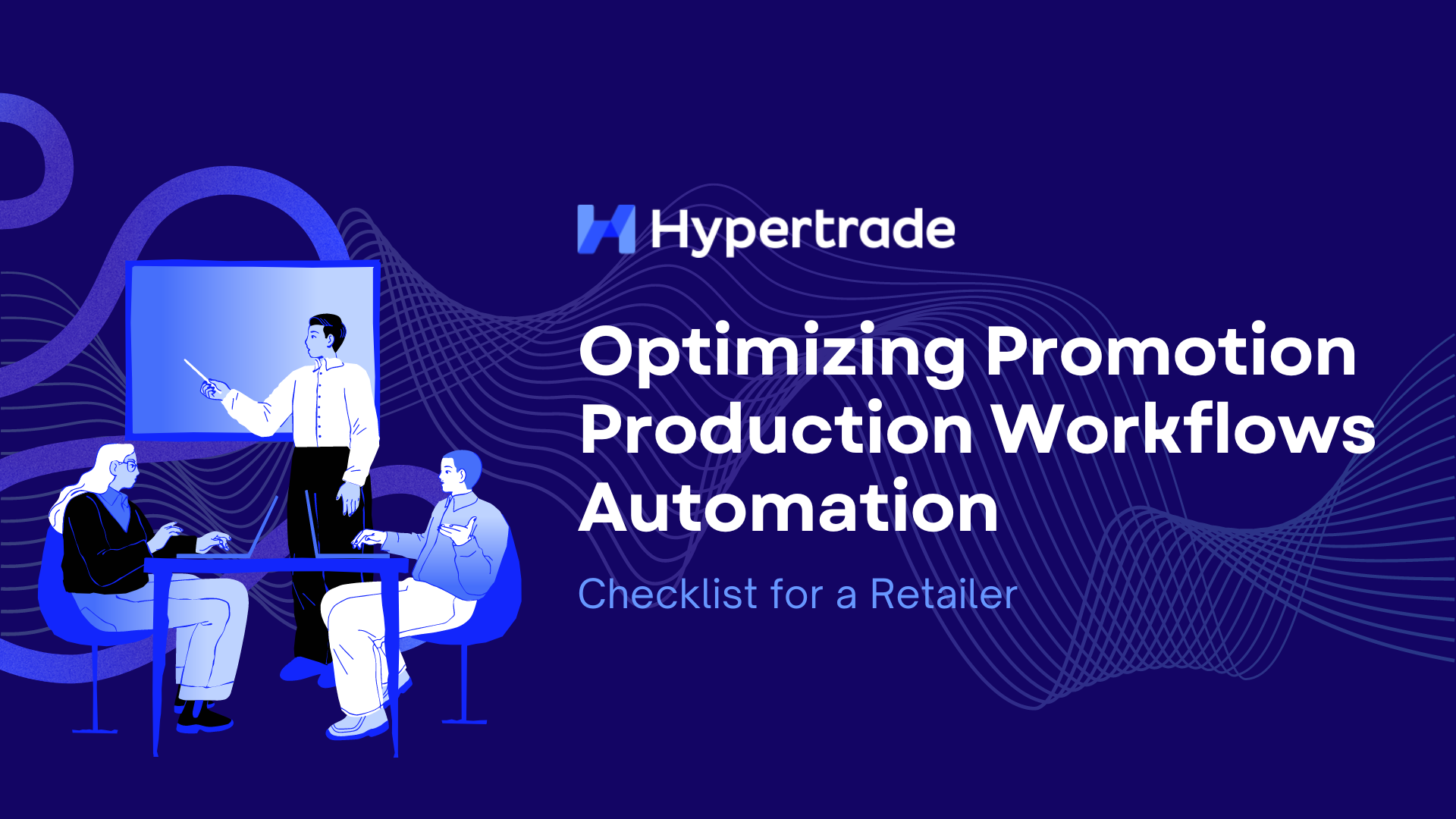 Checklist for Optimizing Promotion Production Workflows Automation for a Retailer