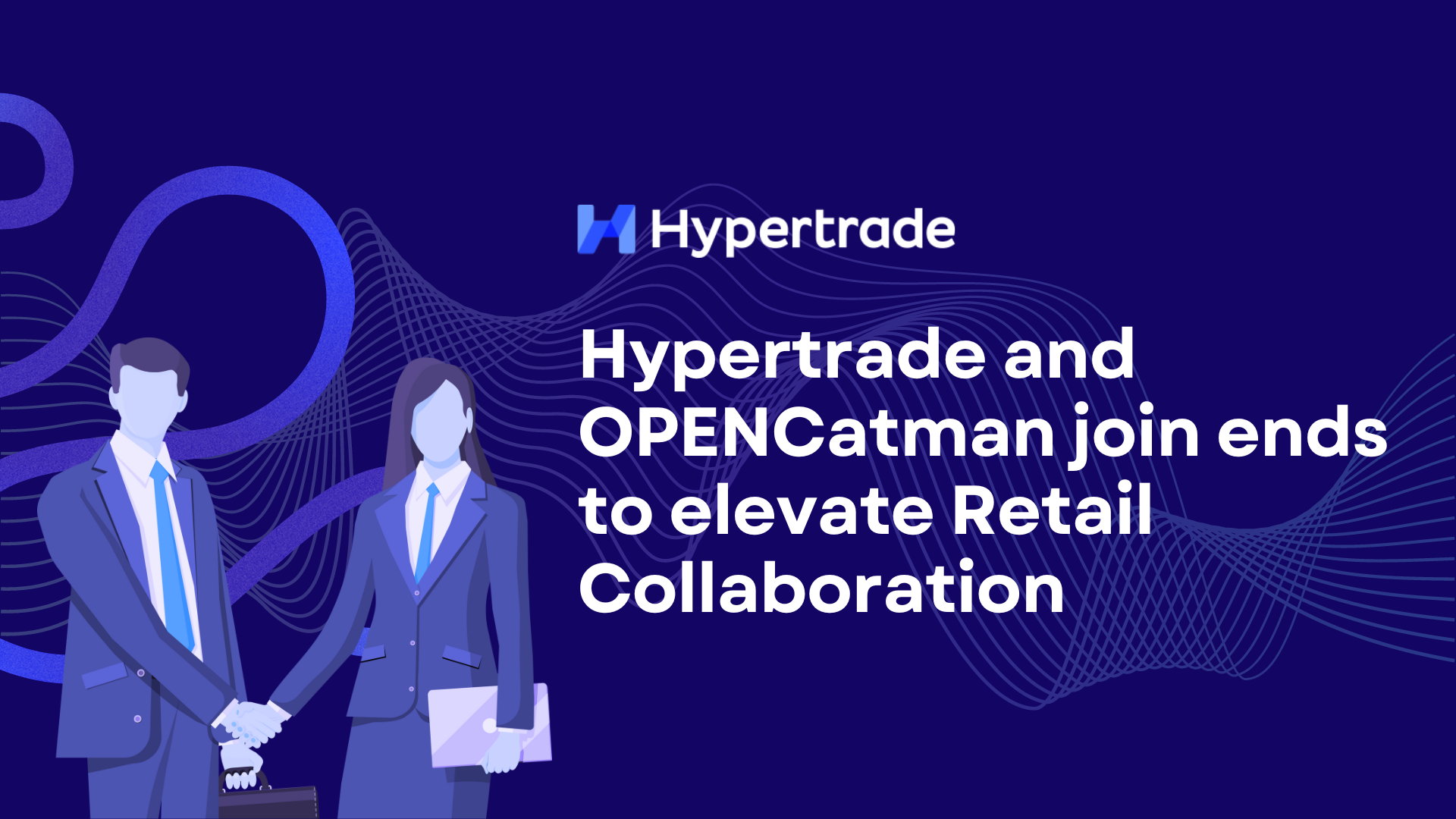 Hypertrade and OPENCatman join ends to elevate Retail Collaboration