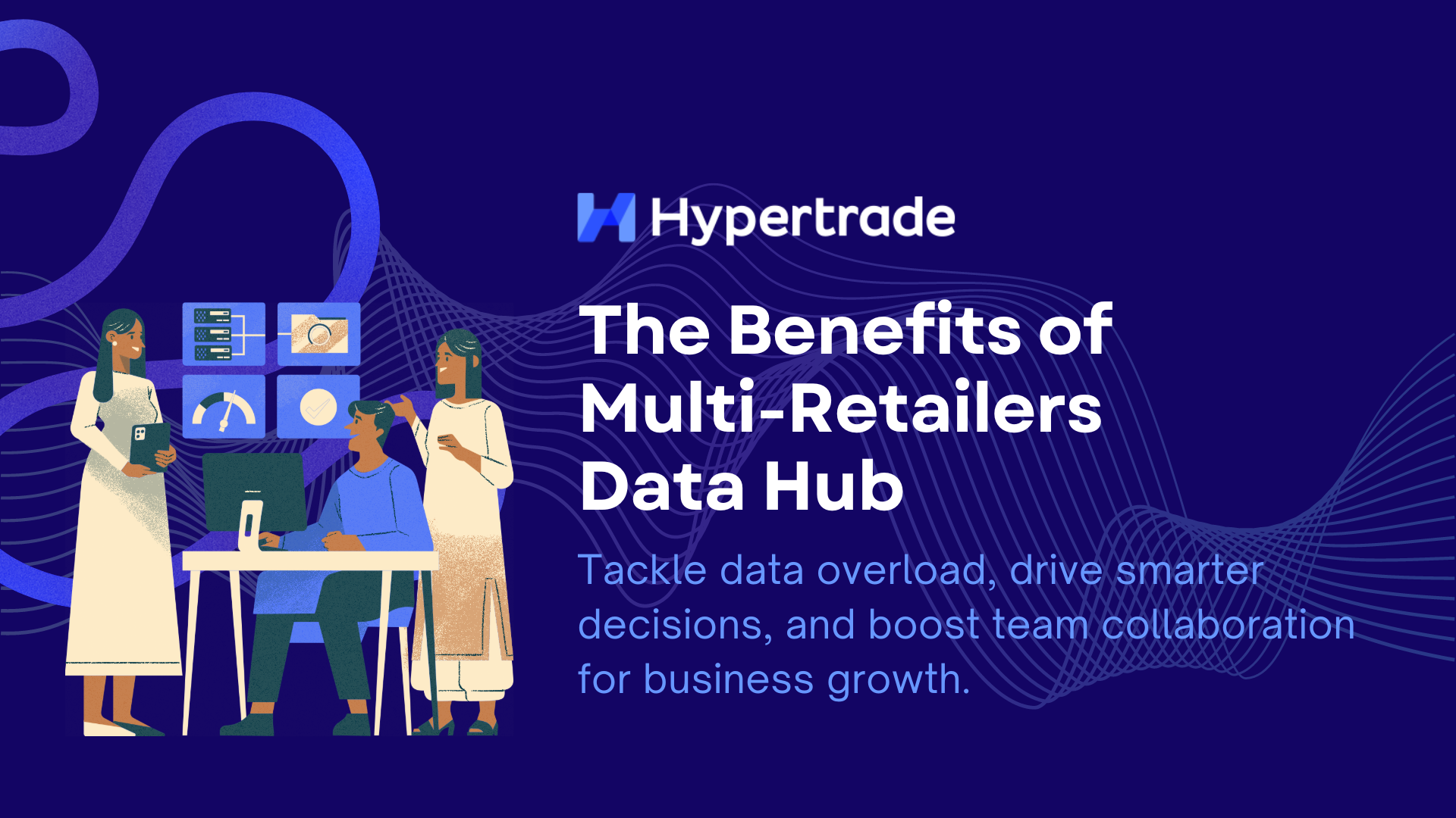 The Benefits of Multi-Retailers Data Hub