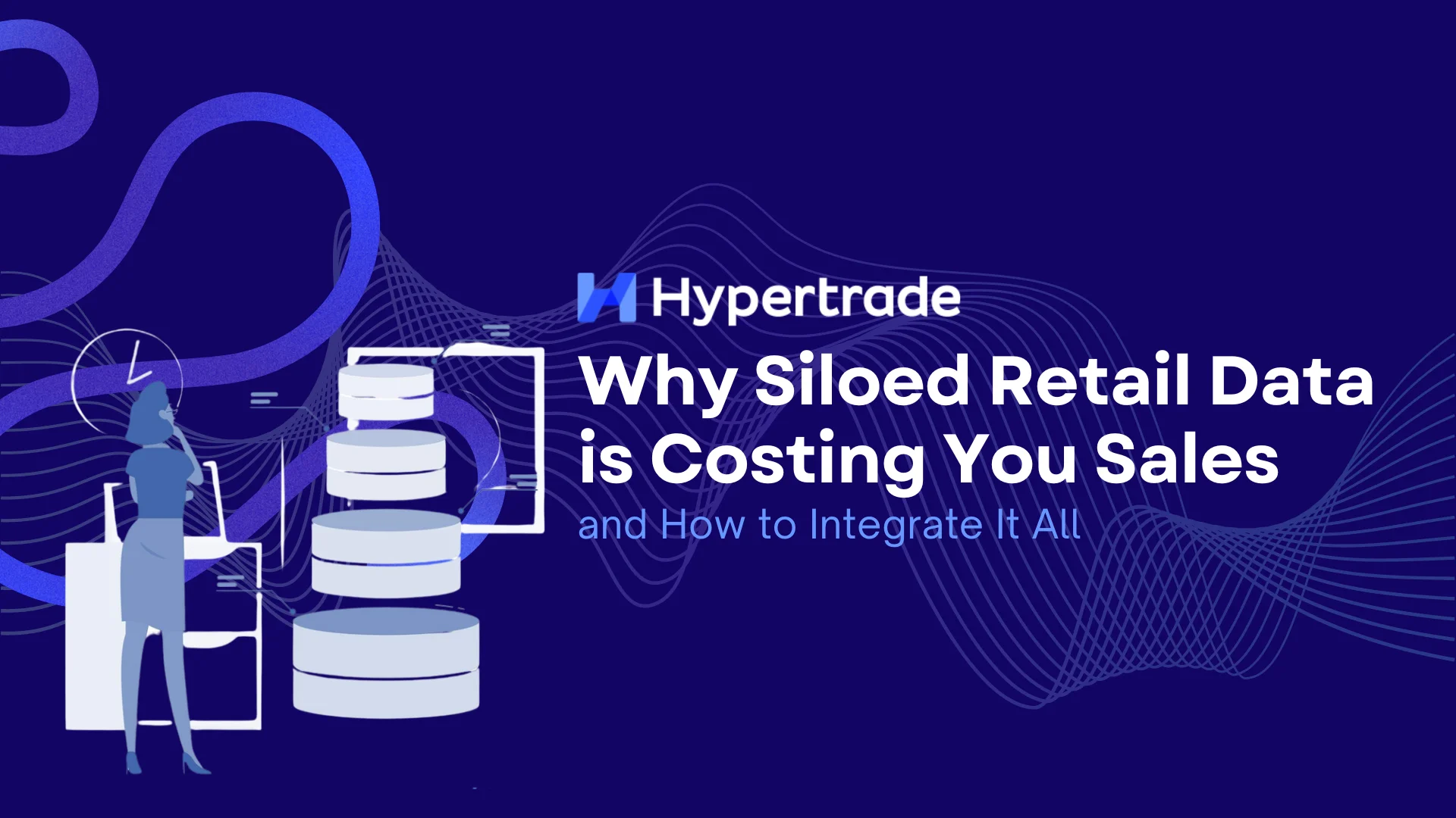 Why Siloed Retail Data is Costing You Sales (and How to Integrate It All)