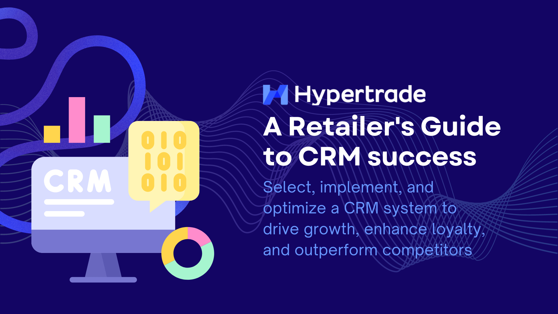 A Retailer’s Guide to CRM success